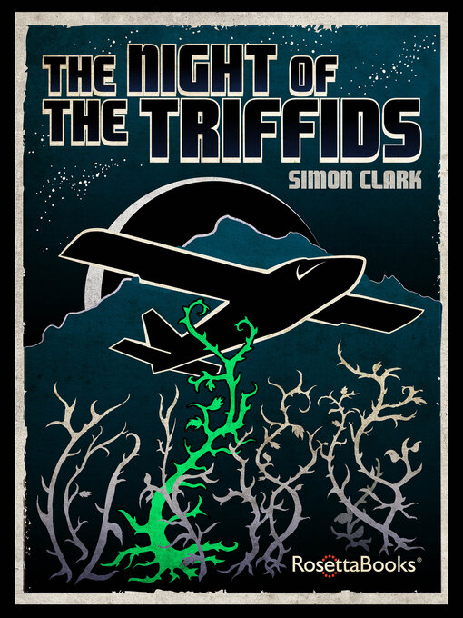 Title details for The Night of the Triffids by Simon Clark - Available